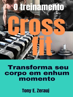 cover image of O treinamento  Crossfit   Transforma seu corpo em nenhum momento
